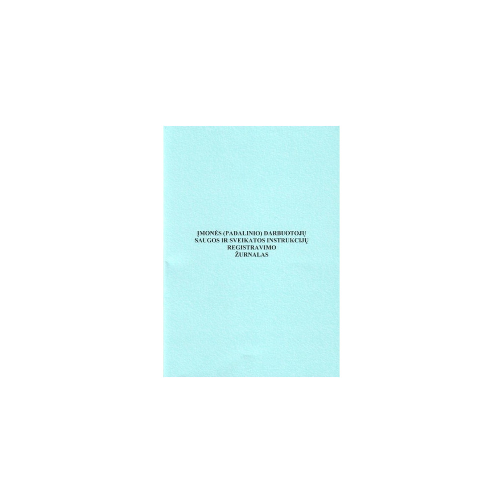 Darbuotojų saugos ir sveikatos instrukcijų registracijos žurnalas, A4 (24) 0720-033